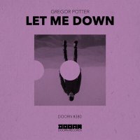 Gregor Potter - Let Me Down