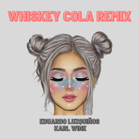 Eduardo Luzquiños feat. Karl Wine & NP Heaven - Whiskey / Whisky Cola Remix