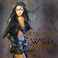 Руслана - Wild Dances