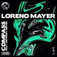 Loreno Mayer feat. Anthony Meyer - Compass