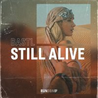 BASTL - Still Alive