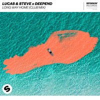 Deepend feat. Lucas & Steve - Long Way Home