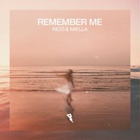 Rico & Miella - Remember Me