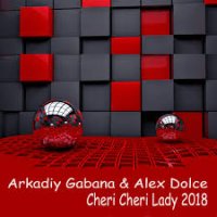 Arkadiy Gabana feat. Alex Dolce - Cheri Cheri Lady (Вертинский Remix)