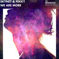 Skynet & Fekky - We Are More