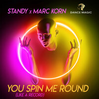 STANDY & Marc Korn - You Spin Me Round (Like A Record) Radio Edit