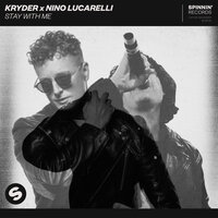 Kryder feat. Nino Lucarelli - Stay With Me