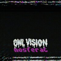 Owl Vision - NOSFERAT
