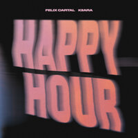 Kiiara feat. Felix Cartal - Happy Hour