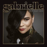 Gabrielle - Stop Right Now