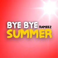 Rameez - Bye Bye Summer (Radio Edit)