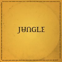 Jungle - Heavy, California