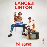 Lance & Linton - I'm Alive