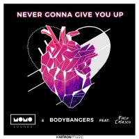 Momo Soundz & Bodybangers feat. Facu Celasco - Never Gonna Give You Up