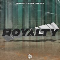 Domastic feat. Jessica Chertock - Royalty