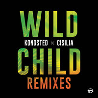 Kongsted feat. Cisilia - Wild Child