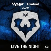 W&W feat. Hardwell & Lil Jon - Live The Night
