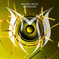 Michael Milov - Nostalgia (Original Mix)