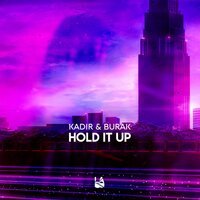 Kadir & Burak - Hold It Up