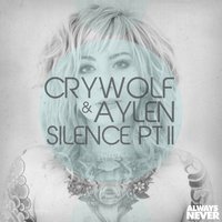 Crywolf feat. Aylen - Silence (Pt. II)