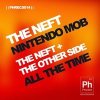 The Neft feat. The Other Side - All the Time