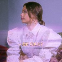 Victoria Nadine - Be Okay