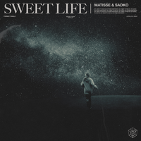 Matisse & Sadko - Sweet Life