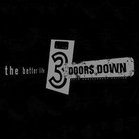 3 Doors Down - The Better Life XX Mix