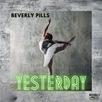 Beverly Pills - Yesterday