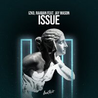IZKO & Raaban feat. Jay Mason - Issue