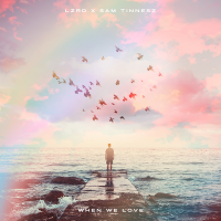 LZRD & Sam Tinnesz - When We Love