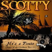 Scotty - He's a Pirate (Radio Edit)