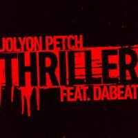 Jolyon Petch feat. Dabeat - Thriller