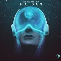 ICHI feat. Seek N Destroy - Maidan (Original Mix)