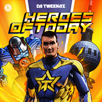 Da Tweekaz - Heroes Of Today