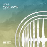 Hiski - Your Lovin