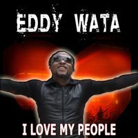 Eddy Wata - I Love My People (Original)