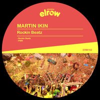 Martin Ikin - Rockin Beatz (Original Mix)