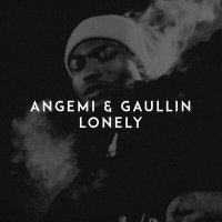 Angemi & Gaullin - Lonely