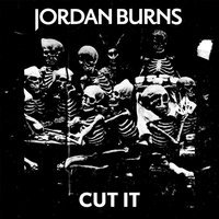 Jordan Burns - Cut It