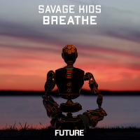 Savage Kids - Breathe
