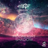 Micast feat. Kya - Moonlight Shadow