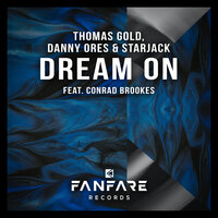 Thomas Gold feat. Danny Ores & Starjack & Conrad Brookes - Dream On