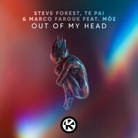 Steve Forest & Marco Farouk & Te Pai feat. Moz - Out Of My Head