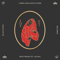 Chris Lake & Riva Starr feat. LAU.RA - Beat Freak
