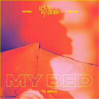 Love Harder feat. HUGEL & Tobtok & RBVLN - My Bed
