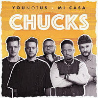 YouNotUs feat. Mi Casa - Chucks