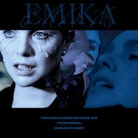 Emika feat. Horace Andy - Transcended Before Me