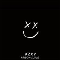 KZXV - Prison Song