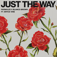 Blanco Brown feat. Parmalee & Bryce Vine - Just the Way